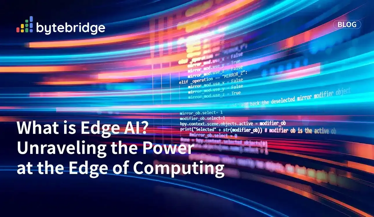 What is Edge AI? Unraveling the Power at the Edge of Computing